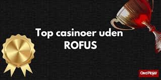 Rofus Casino En Guide til Online Spiloplevelser